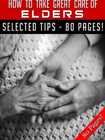 How To Take Great Care of Elders