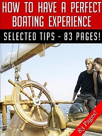 How To Have A Perfect Boating Experience