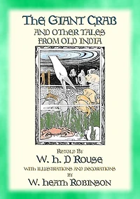 THE GIANT CRAB AND OTHER STORIES FROM OLD INDIA - 28 illustrated old Indian tales