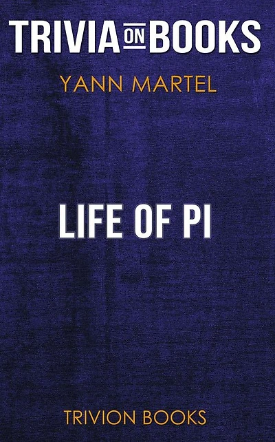 Life of Pi by Yann Martel (Trivia-On-Books)