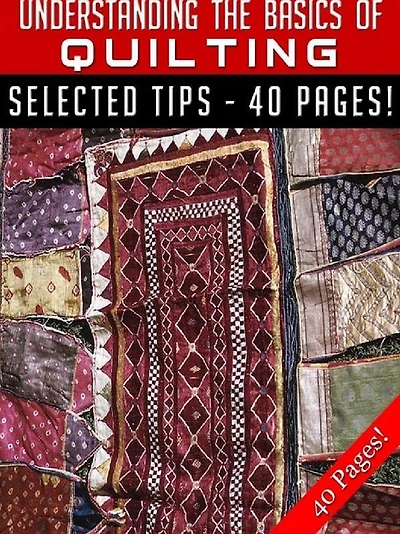 Understanding The Basics Of Quilting