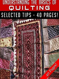 Understanding The Basics Of Quilting