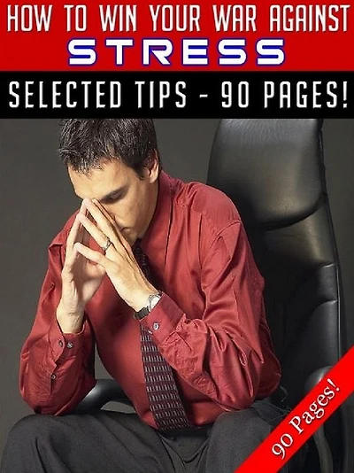 How To Win Your War Against Stress
