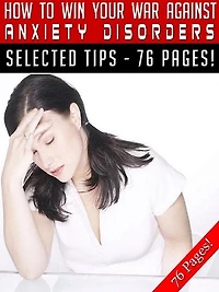 How To Win Your War Against Anxiety Disorders