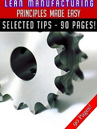 Lean Manufacturing Principles Made Easy