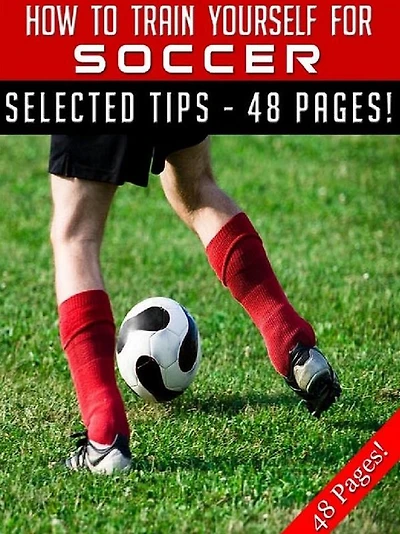 How To Train Yourself For Soccer
