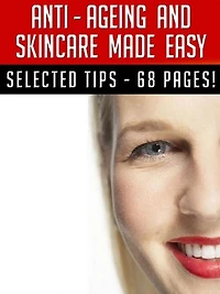 Anti-Ageing And Skincare Made Easy
