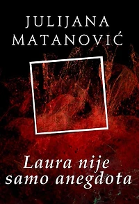 Laura nije samo anegdota
