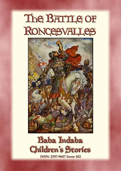 THE BATTLE OF RONCEVALLES - A Carolingian Legend: Baba Indaba Children's Stories - Issue 442