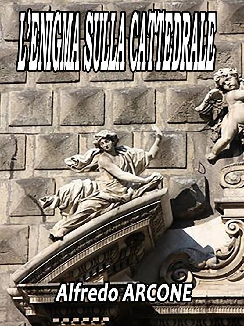 L'Enigma sulla Cattedrale: la maledizione dei sanseverino