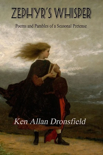 Zephyr's Whisper: Poems and Parables of Seasonal Pretense