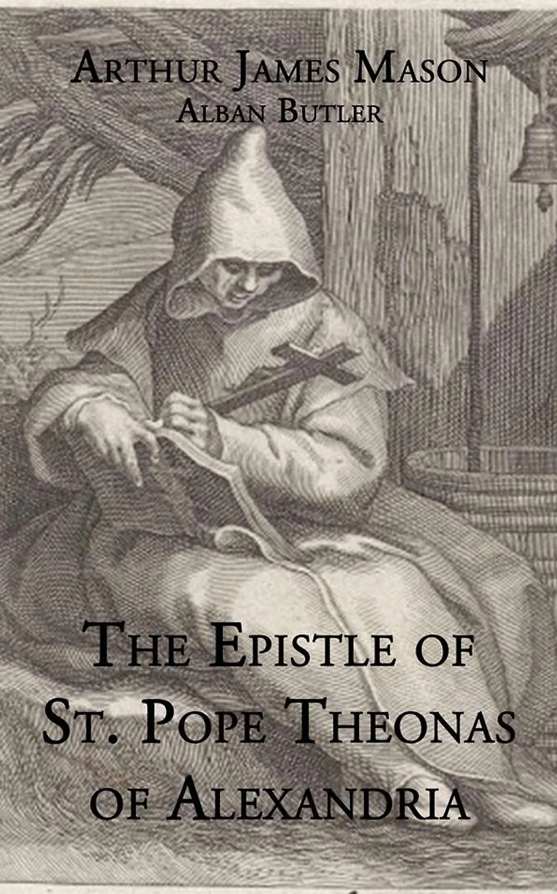 The Epistle of St. Pope Theonas of Alexandria