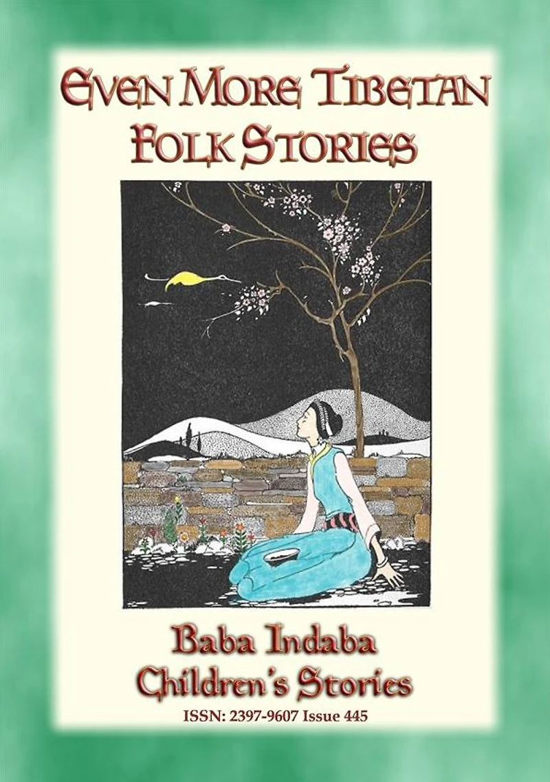 MORE TIBETAN FOLKLTALES - More Stories from the Tibetan Plateau: Baba Indaba Children's Stories - Issue 445