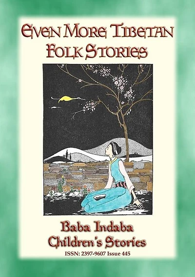 MORE TIBETAN FOLKLTALES - More Stories from the Tibetan Plateau: Baba Indaba Children's Stories - Issue 445