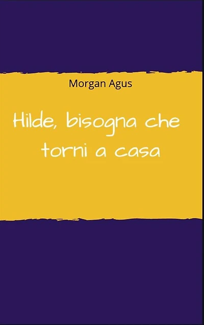 Hilde, bisogna che torni a casa