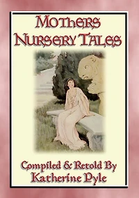 MOTHER'S NURSERY TALES - 34 of your best-loved fairy tales: 34 illustrated fairy tales from across the world