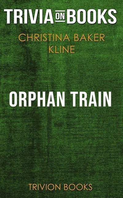 Orphan Train by Christina Baker Kline (Trivia-On-Books)