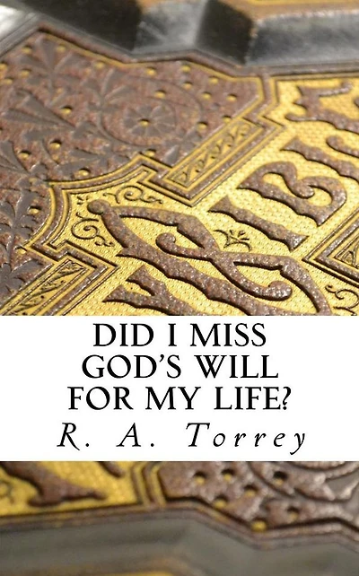 Did I Miss God's Will for My Life?