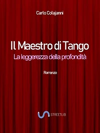 Il Maestro di Tango. La leggerezza della profondità