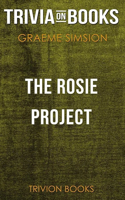 The Rosie Project by Graeme Simsion (Trivia-On-Books)