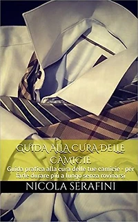 Guida alla cura delle camicie: Guida pratica alla cura de