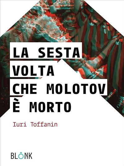 La sesta volta che Molotov è morto