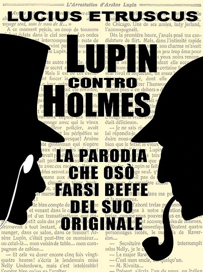 Lupin contro Holmes: La parodia che si fece beffe dell'originale
