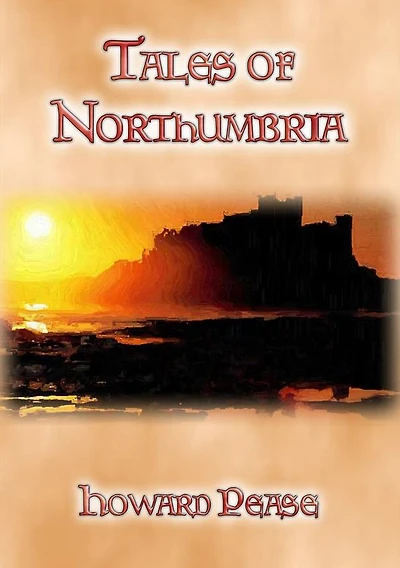 TALES OF NORTHUMBRIA - 13 Tales from Northern England