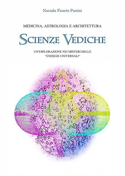 Scienze Vediche: Un'Esplorazione nei misteri delle "Energie Universali"
