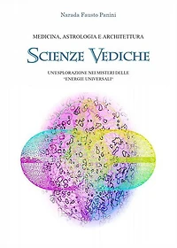 Scienze Vediche: Un'Esplorazione nei misteri delle "Energie Universali"