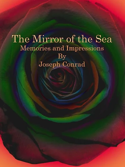 the Mirror of Sea: Memories and Impressions