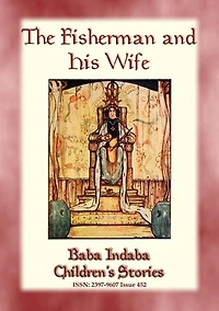 THE FISHERMAN AND HIS WIFE - A Ukrainian Fairy Tale: Baba Indaba Children's Stories - Issue 452