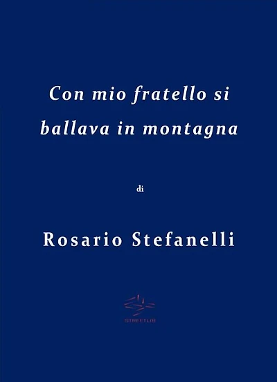 Con mio fratello si ballava in montagna