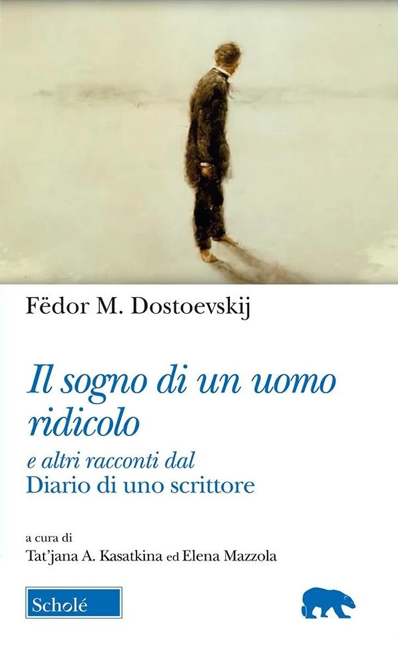 Il sogno di un uomo ridicolo: e altri racconti dal Diario di uno scrittore