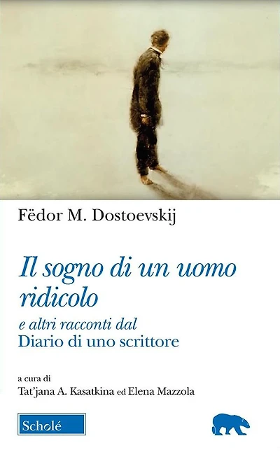 Il sogno di un uomo ridicolo: e altri racconti dal Diario di uno scrittore