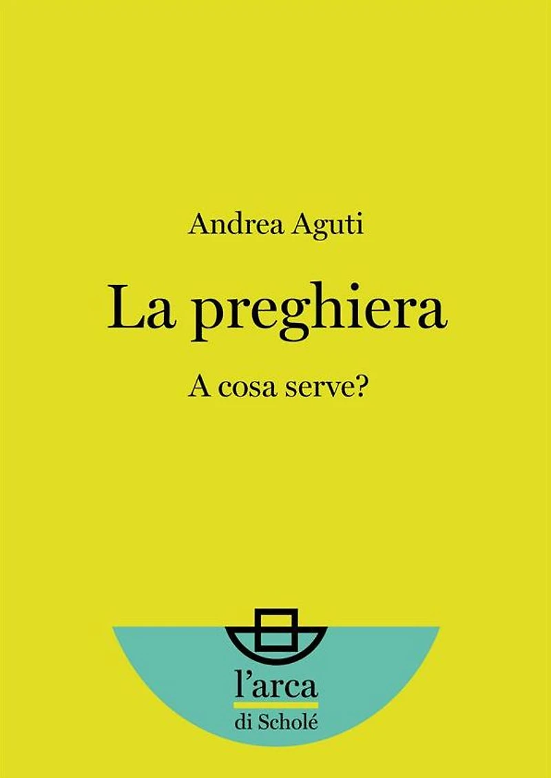 La preghiera: A cosa serve?