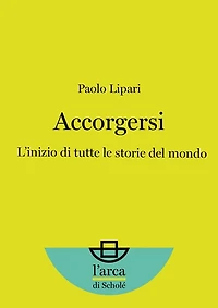 Accorgersi: L'inizio di tutte le storie del mondo