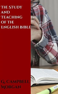 The Study and Teaching of the English Bible