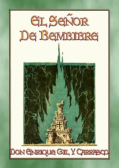 EL SEÑOR DE BEMBIBRE - Un romance medieval español