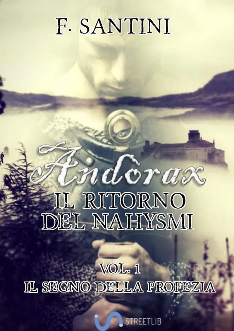 Andòrax, Il ritorno del nahysmi VOL. 1: IL SEGNO DELLA PROFEZIA