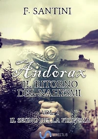 Andòrax, Il ritorno del nahysmi VOL. 1: IL SEGNO DELLA PROFEZIA