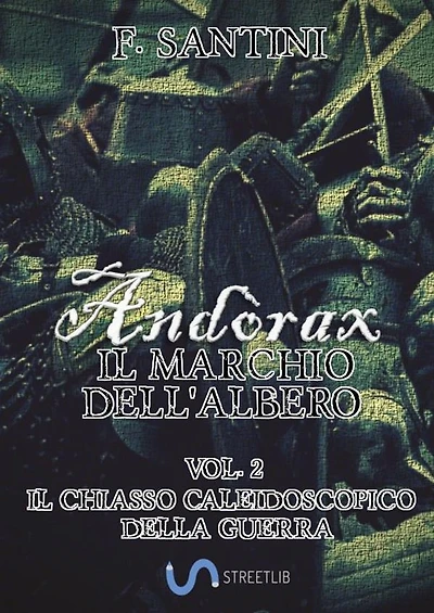 Andòrax, Il marchio dell'albero Vol. 2: Il chiasso caleidoscopico della guerra