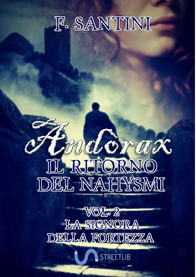 Andòrax, IL RITORNO DEL NAHYSMI VOL. 2: LA SIGNORA DELLA FORTEZZA