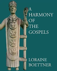 A Harmony of the Gospels
