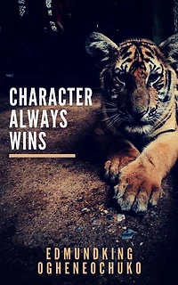 Character Always Wins
