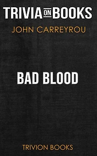 Bad Blood by John Carreyrou (Trivia-On-Books)