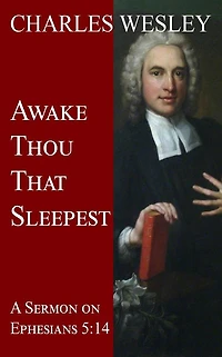 Awake Thou That Sleepest: A Sermon on Ephesian 5:14