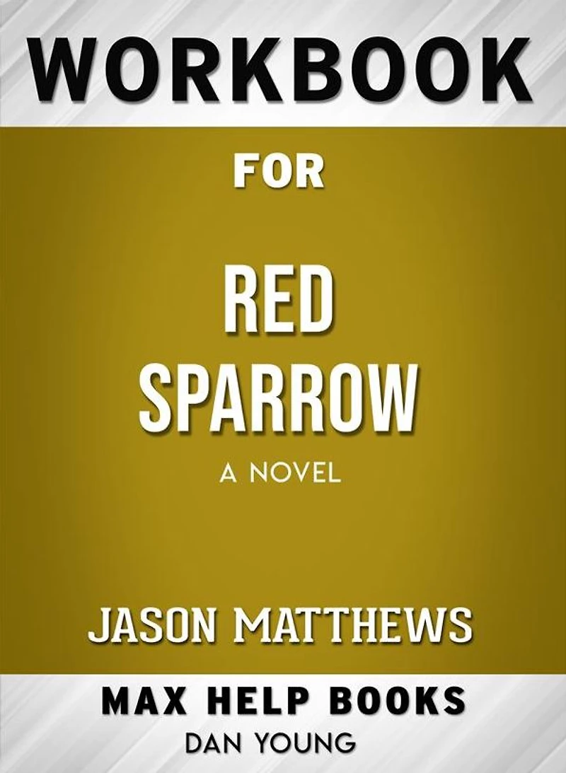 Workbook for Red Sparrow: A Novel