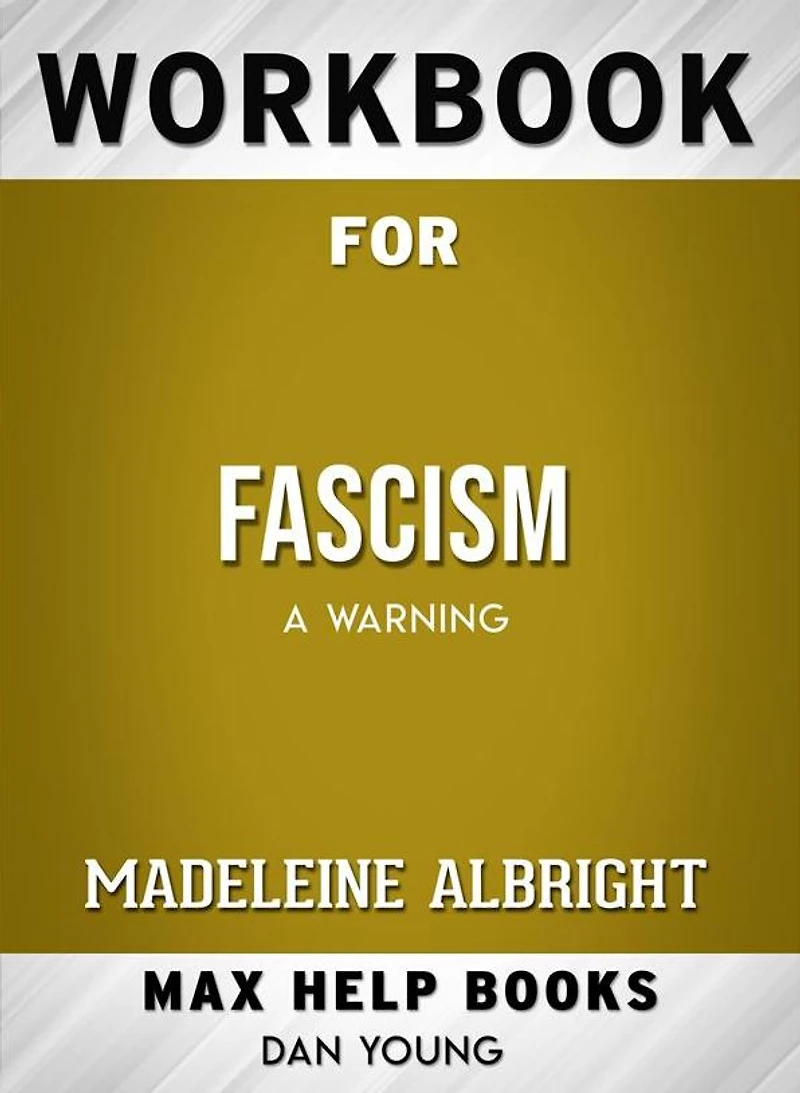 Workbook for Fascism: A Warning