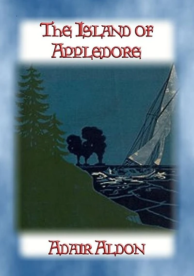 THE ISLAND of APPLEDORE - A young person's nautical adventure